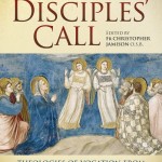 The Disciples’ Call: Theologies of Vocation from Scripture to the Present Day