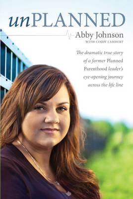 http://www.amazon.co.uk/Unplanned-PB-Focus-Family-Books/dp/1414339402/ref=sr_1_1?ie=UTF8&qid=1386845718&sr=8-1&keywords=abby+johnson