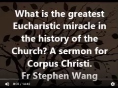What is the greatest Eucharistic miracle in the history of the Church?