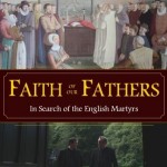 New DVD resource: Faith of our Fathers, In Search of the English Martyrs