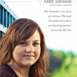 Abby Johnson’s pro-life conversion