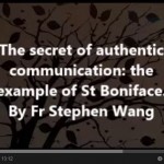 The secret of authentic communication: the example of St Boniface
