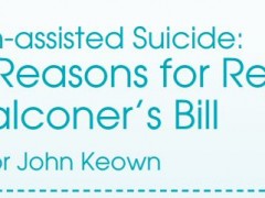 Physician-assisted Suicide: Some Reasons for Rejecting Lord Falconer’s Bill