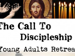 The Call to Discipleship – Young Adults Retreat (18-35)