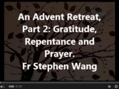 An Advent Retreat, Part 2: gratitude, repentance, and prayer