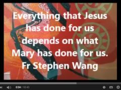 Everything that Jesus has done for us depends on what Mary has done for us