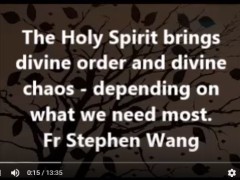 The Holy Spirit brings divine order and divine  chaos – depending on what we need most.